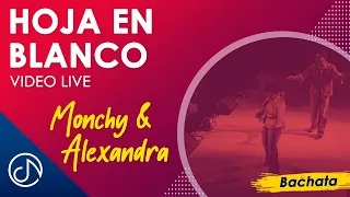 Hoja En BLANCO 🎷 - Monchy & Alexandra [Video Live]