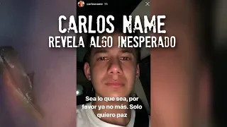 Carlos Name revela algo inesperado