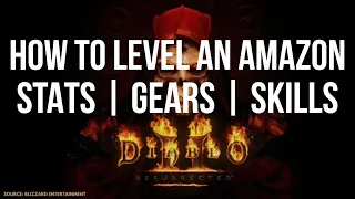 [Guide] HOW TO LEVEL AN AMAZON FOR DIABLO 2 RESURRECTED | STATS - SKILLS - GEAR