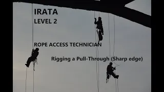 IRATA     LEVEL 2     Rigging a Pull-Through (Sharp edge)      6th Exercise