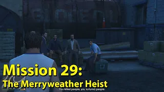 GTA 5 Mission 29: 'The Merryweather Heist' Gameplay Walkthrough No commentary by NoyanSK