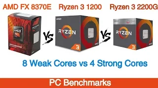 AMD FX 8370E Vs Ryzen 3 1200 vs Ryzen 3 2200G Benchmarks
