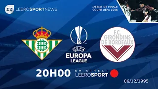 🏆 Real Betis Balompié - FC Girondins de Bordeaux / 2-1 / 8e Coupe UEFA retour / 06-12-1995