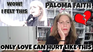 DEEP! PALOMA FAITH Reaction - Only Love Can Hurt Like This LIVE #reaction #palomafaith #music