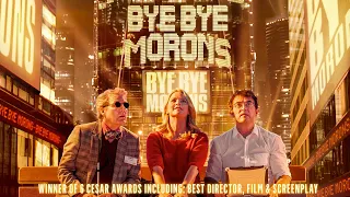 Bye Bye Morons (2021) Official Trailer – In Cinemas Now