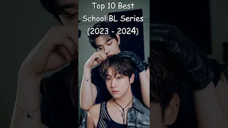 Top 10 Best School BL Series (2023 - 2024) #blrama #blseries #bldrama #blseriestowatch