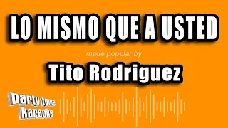 Tito Rodriguez - Lo Mismo Que A Usted (Versión Karaoke)