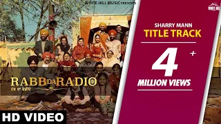 Rabb Da Radio | Sharry Mann | Tarsem Jassar | Mandy Takhar | Simi Chahal | White Hill Music