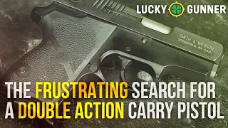The Frustrating Search For A Double Action Carry Pistol