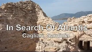 In Search Of Atlantis: Clues In Cagliari, Sardinia?