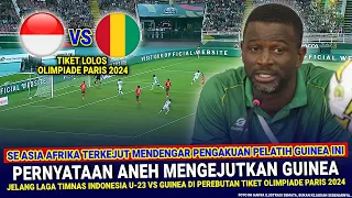 🔴 GEGERKAN ASIA AFRIKA !! Pelatih Guinea Gila Nekat NGOMONG Begini Jelang vs Timnas Indonesia U-23