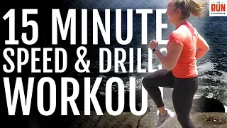 15-Minute Speed And Drill Workout for Runners