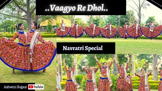 Vaagyo Re Dhol - Hellaro | Bhoomi Trivedi | Navratri special Garba | Ashwini Rajput choreography