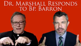 Dr. Marshall Responds to Bishop Barron: Salvation Through False Religions