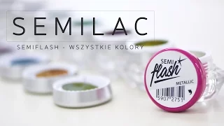 SemiFlash SEMILAC - zobacz jak wyglądają wszystkie kolory! krok po kroku