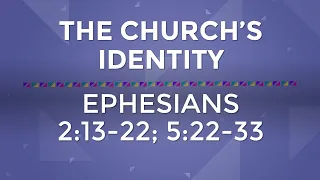 Sunday Gathering 13th June 2021 - The Church's Identity (Pt 1)