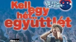 KELL EGY HÉT EGYÜTTLÉT /Szigetfilm '97  (teljes film)