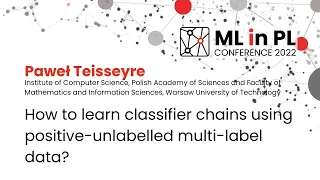 How to learn classifier chains using positive-unlabelled multi-label data? | ML in PL 22