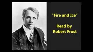 "Fire and Ice" Robert Frost RECITED BY POET HIMSELF! classic poem American Literature