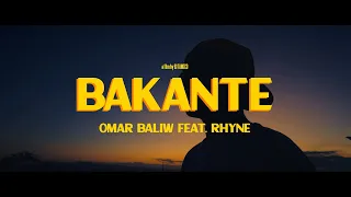 Omar Baliw Feat. Rhyne  - BAKANTE (Official Music Video)