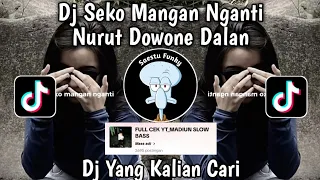 DJ SEKO MANGAN NGANTI NURUT DOWONE DALAN - DJ KALAH BY MADIUN SLOW BASS VIRAL TIKTOK 2024 !!