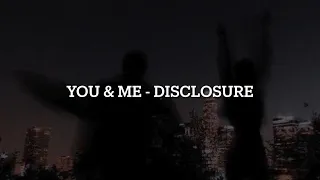 You & me - Disclosure [flume remix]