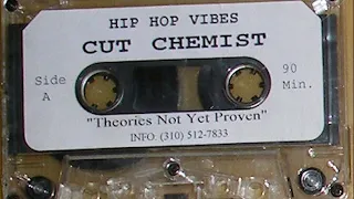 Cut Chemist - "Theories Not Yet Proven" Mixtape (1997 - Fan Remastered)