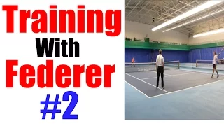 Training with Roger Federer #2 | Top Tennis Training