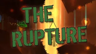 The Rupture 100%! | Geometry Dash