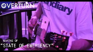 Overturn - Making of "State of Emergency"