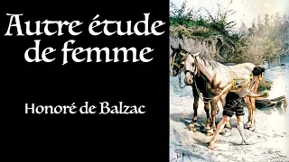 Balzac ⚜ Autre étude de femme / Livre Audio Gratuit
