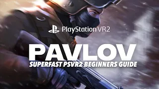 Pavlov PSVR2  |  Essential Tips & Tricks