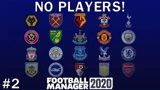 FM20 Experiment: What If The Premier League Had NO PLAYERS? Football Manager 2020 Experiment - #2