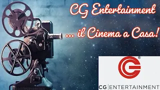 CG Entertainment ... il Cinema a Casa!