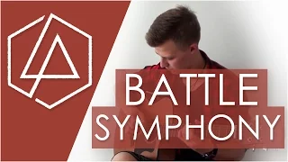 Linkin Park - Battle Symphony (Fingerstyle Cover by Alex Andreyev)