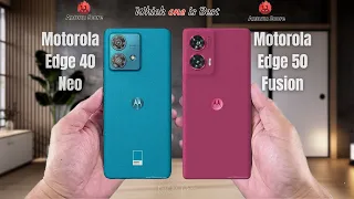 Motorola Edge 40 Neo vs Motorola Edge 50 Fusion  Full comparison ⚡Which one is Best