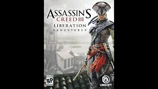 Assassin's Creed 3 Liberation Remastered (all missions) часть 1 (стрим с player00713)