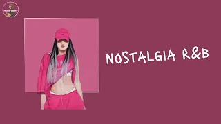 Nostalgia ~ 2000's R&B Playlist