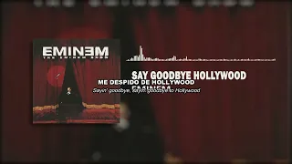 Eminem - Say Goodbye Hollywood Lyrics (Español - Ingles)