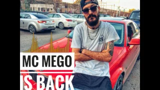 MC MEGO  IS BACK .PROD DJ EZOO..كاملة الاصلية