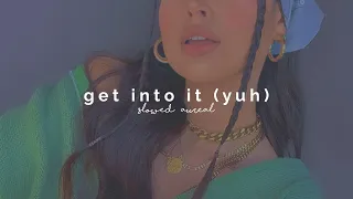 doja cat - get into it (yuh) (slowed + reverb)