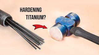 Can you harden TITANIUM with a Needle scaler?
