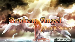 Arash - ft.  Helena -  Broken Angel song sinhala sub (sinhala meaning)