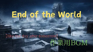 End of the World [Work BGM]