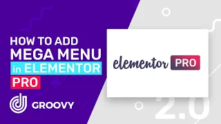 How to add mega menu in Elementor Pro using Groovy menu widget 2023