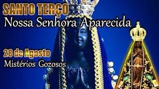 🔴Santo Terço de Aparecida | Dia 28 de Agosto Segunda - Mistérios Gozosos | Terço Aparecida Hoje