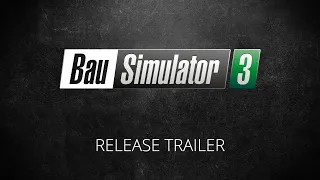 Bau-Simulator 3: Release Trailer (DE)