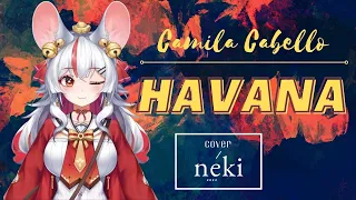 Havana - Camila Cabello （cover by Neki）【VTUBER COVER】