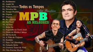 MPB As Melhores Antigas 60s 70s 80s - Músicas MPB de Todos os Tempos - Maria Gadú, Djavan,Anavitória