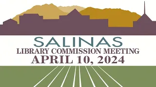 04.10.24 Library Commission Meeting of April 10, 2024